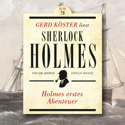 Hoerbuch Holmes erstes Abenteuer - Gerd Köster liest Sherlock Holmes, Band 20 - Sir Arthur Conan Doyle - Gerd Köster