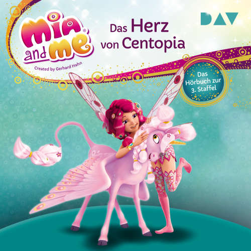 Hoerbuch Das Herz von Centopia - Mia and me, Staffel 3 - THiLO - Rieke Werner