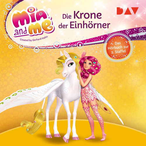 Hoerbuch Die Krone der Einhörner - Mia and me, Staffel 2 - THiLO - Rieke Werner