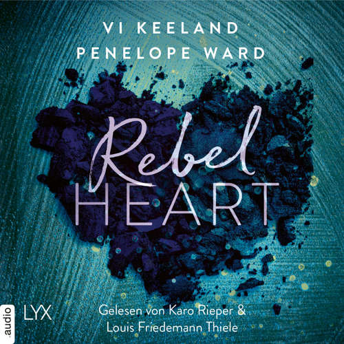 Hoerbuch Rebel Heart - Rush-Serie, Teil 2 - Vi Keeland - Karo Rieper