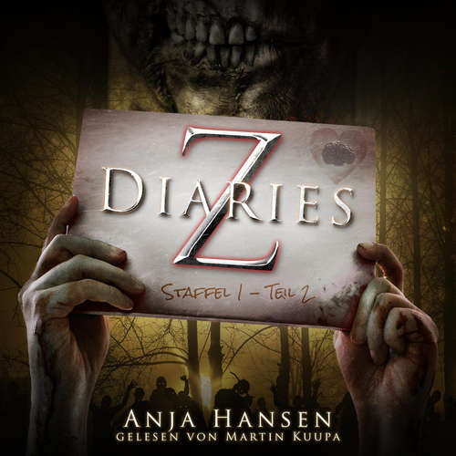 Hoerbuch Z Diaries, Staffel 1, Teil 2 - Anja Hansen - Martin Kuupa Hoerbuch Z Diaries, Staffel 1, Teil 2 - Anja Hansen - Martin Kuupa