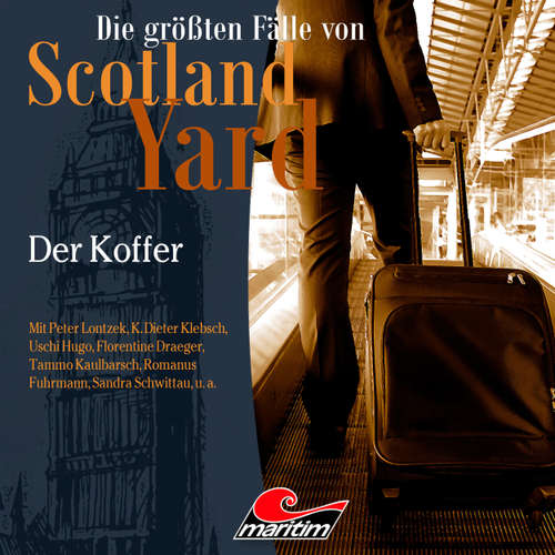 Hoerbuch Die größten Fälle von Scotland Yard, Folge 47: Der Koffer - Markus Duschek - Peter Lontzek