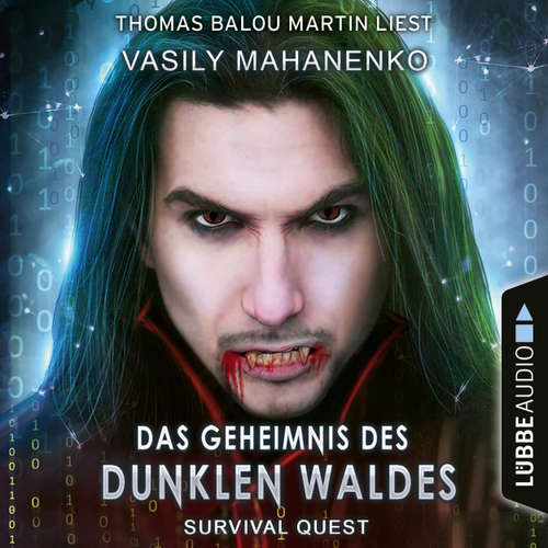 Hoerbuch Das Geheimnis des dunklen Waldes - Survival Quest-Serie, Folge 3 - Vasily Mahanenko - Thomas Balou Martin