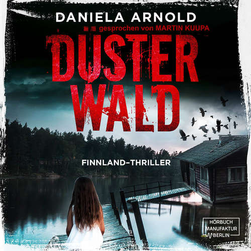 Hoerbuch Düsterwald - Daniela Arnold - Martin Kuupa Hoerbuch Düsterwald - Daniela Arnold - Martin Kuupa