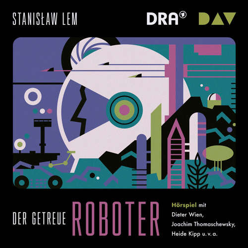 Hoerbuch Der getreue Roboter - Stanislaw Lem - Dieter Wien Hoerbuch Der getreue Roboter - Stanislaw Lem - Dieter Wien