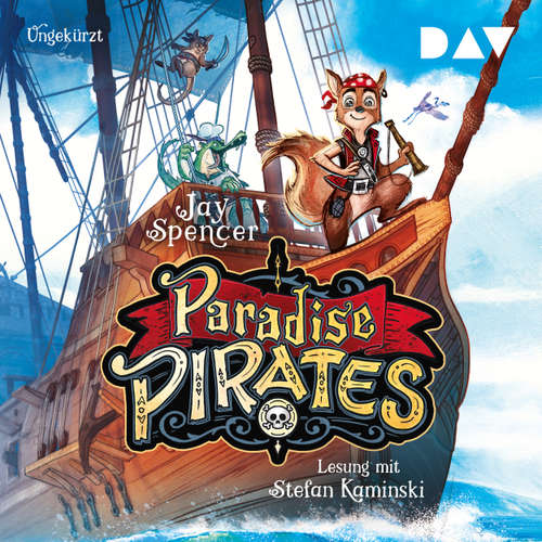 Hoerbuch Paradise Pirates, Teil 1 - Jay Spencer - Stefan Kaminski
