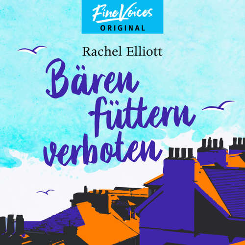 Hoerbuch Bären füttern verboten - Rachel Elliott - Annette Frier
