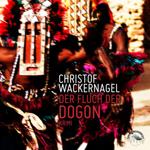 Hoerbuch Der Fluch der Dogon - Christof Wackernagel - Josef Vossenkuhl
