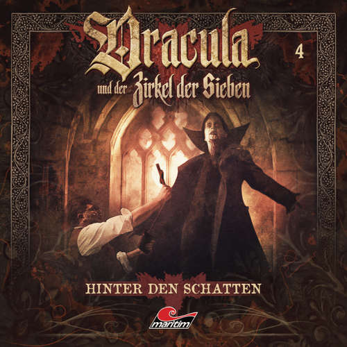 Hoerbuch Dracula und der Zirkel der Sieben, Folge 4: Hinter den Schatten - Marc Freund - Torsten Michaelis