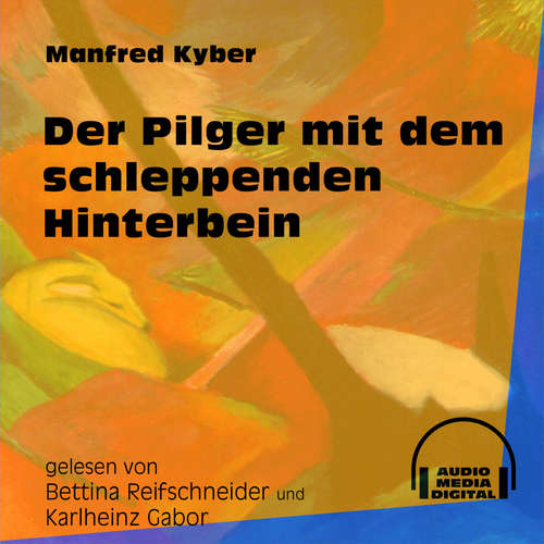 Hoerbuch Der Pilger mit dem schleppenden Hinterbein - Manfred Kyber - Bettina Reifschneider Hoerbuch Der Pilger mit dem schleppenden Hinterbein - Manfred Kyber - Bettina Reifschneider