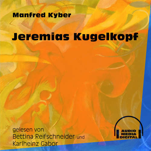 Hoerbuch Jeremias Kugelkopf - Manfred Kyber - Bettina Reifschneider Hoerbuch Jeremias Kugelkopf - Manfred Kyber - Bettina Reifschneider