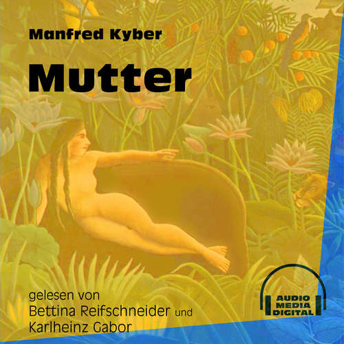 Hoerbuch Mutter - Manfred Kyber - Bettina Reifschneider Hoerbuch Mutter - Manfred Kyber - Bettina Reifschneider