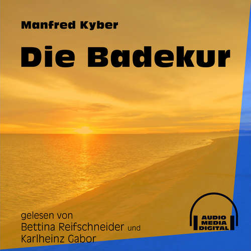 Hoerbuch Die Badekur - Manfred Kyber - Bettina Reifschneider Hoerbuch Die Badekur - Manfred Kyber - Bettina Reifschneider