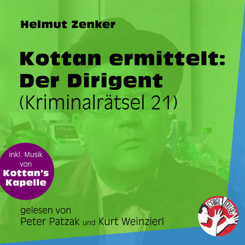 Hoerbuch Der Dirigent - Kottan ermittelt - Kriminalrätseln, Folge 21 - Helmut Zenker - Peter Patzak Hoerbuch Der Dirigent - Kottan ermittelt - Kriminalrätseln, Folge 21 - Helmut Zenker - Peter Patzak
