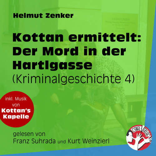Hoerbuch Der Mord in der Hartlgasse - Kottan ermittelt - Kriminalgeschichten, Folge 4 - Helmut Zenker - Franz Suhrada Hoerbuch Der Mord in der Hartlgasse - Kottan ermittelt - Kriminalgeschichten, Folge 4 - Helmut Zenker - Franz Suhrada