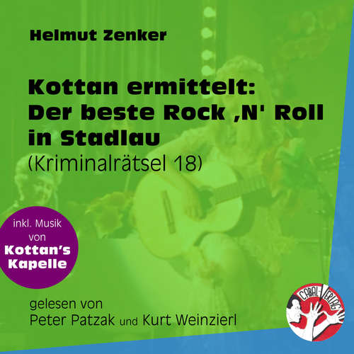 Hoerbuch Der beste Rock 'N' Roll in Stadlau - Kottan ermittelt - Kriminalrätseln, Folge 18 - Helmut Zenker - Peter Patzak Hoerbuch Der beste Rock 'N' Roll in Stadlau - Kottan ermittelt - Kriminalrätseln, Folge 18 - Helmut Zenker - Peter Patzak