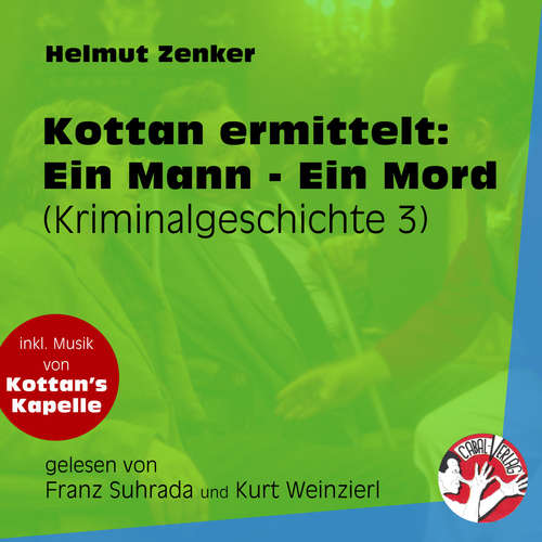 Hoerbuch Ein Mann - Ein Mord - Kottan ermittelt - Kriminalgeschichten, Folge 3 - Helmut Zenker - Franz Suhrada Hoerbuch Ein Mann - Ein Mord - Kottan ermittelt - Kriminalgeschichten, Folge 3 - Helmut Zenker - Franz Suhrada