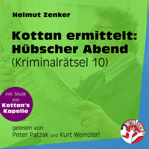 Hoerbuch Hübscher Abend - Kottan ermittelt - Kriminalrätseln, Folge 10 - Helmut Zenker - Peter Patzak Hoerbuch Hübscher Abend - Kottan ermittelt - Kriminalrätseln, Folge 10 - Helmut Zenker - Peter Patzak