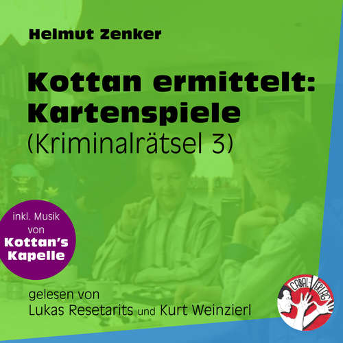 Hoerbuch Kartenspiele - Kottan ermittelt - Kriminalrätseln, Folge 3 - Helmut Zenker - Lukas Resetarits Hoerbuch Kartenspiele - Kottan ermittelt - Kriminalrätseln, Folge 3 - Helmut Zenker - Lukas Resetarits