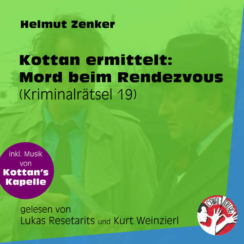 Hoerbuch Mord beim Rendezvous - Kottan ermittelt - Kriminalrätseln, Folge 19 - Helmut Zenker - Lukas Resetarits Hoerbuch Mord beim Rendezvous - Kottan ermittelt - Kriminalrätseln, Folge 19 - Helmut Zenker - Lukas Resetarits