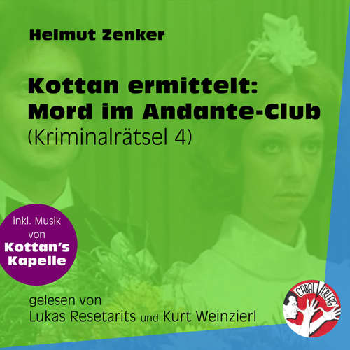 Hoerbuch Mord im Andante-Club - Kottan ermittelt - Kriminalrätseln, Folge 4 - Helmut Zenker - Lukas Resetarits Hoerbuch Mord im Andante-Club - Kottan ermittelt - Kriminalrätseln, Folge 4 - Helmut Zenker - Lukas Resetarits