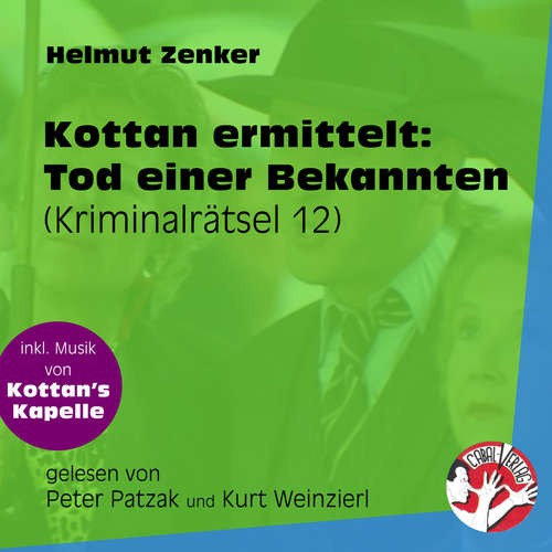 Hoerbuch Tod einer Bekannten - Kottan ermittelt - Kriminalrätseln, Folge 12 - Helmut Zenker - Peter Patzak Hoerbuch Tod einer Bekannten - Kottan ermittelt - Kriminalrätseln, Folge 12 - Helmut Zenker - Peter Patzak