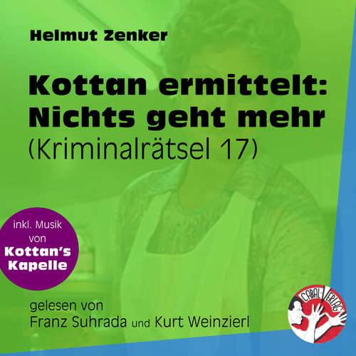 Hoerbuch Nichts geht mehr - Kottan ermittelt - Kriminalrätseln, Folge 17 - Helmut Zenker - Franz Suhrada Hoerbuch Nichts geht mehr - Kottan ermittelt - Kriminalrätseln, Folge 17 - Helmut Zenker - Franz Suhrada
