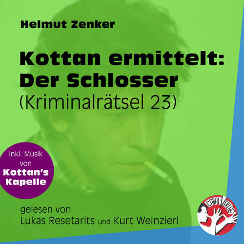 Hoerbuch Der Schlosser - Kottan ermittelt - Kriminalrätseln, Folge 23 - Helmut Zenker - Lukas Resetarits Hoerbuch Der Schlosser - Kottan ermittelt - Kriminalrätseln, Folge 23 - Helmut Zenker - Lukas Resetarits