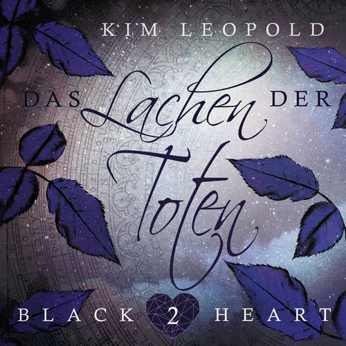 Hoerbuch Das Lachen der Toten - Black Heart, Band 2 - Kim Leopold - Amina Gaede Hoerbuch Das Lachen der Toten - Black Heart, Band 2 - Kim Leopold - Amina Gaede