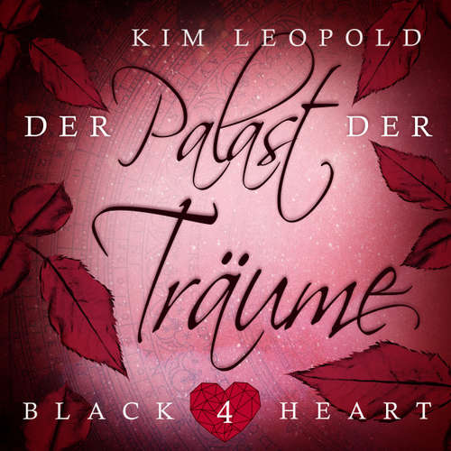 Hoerbuch Der Palast der Träume - Black Heart, Band 4 - Kim Leopold - Amina Gaede
