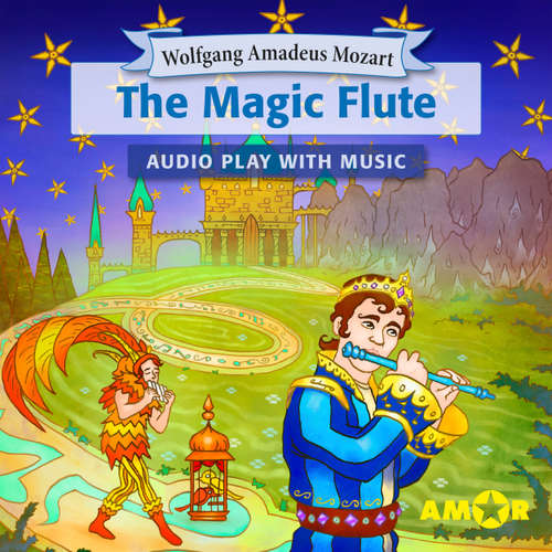 Audiobook The Magic Flute, The Full Cast Audioplay with Music - Opera for Kids, Classic for everyone - Wolfgang Amadeus Mozart - Matt Addis