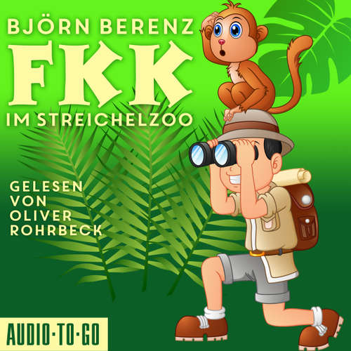 Hoerbuch FKK im Streichelzoo - Björn Berenz - Oliver Rohrbeck