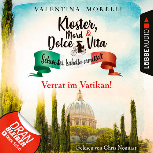 Hoerbuch Verrat im Vatikan! - Kloster, Mord und Dolce Vita - Schwester Isabella ermittelt, Folge 9 - Valentina Morelli - Chris Nonnast