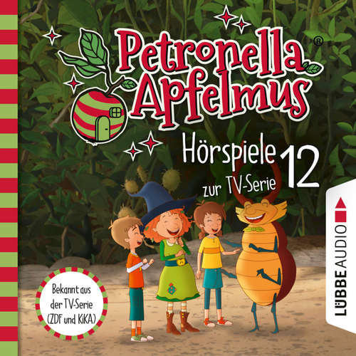 Hoerbuch Petronella Apfelmus, Teil 12: Eine seltsame Aushilfe, Diebesjagd!, Hexische Beförderung - Sabine Städing - Ranja Bonalana