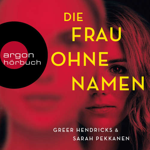 Hoerbuch Die Frau ohne Namen - Greer Hendricks - Dagmar Bittner