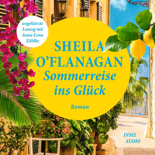 Hoerbuch Sommerreise ins Glück - Sheila O'Flanagan - Anna-Lena Zühlke