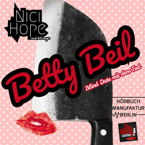 Hoerbuch Blinddate mit dem Tod - Betty Beil, Band 1 - Nici Hope - Nici Hope