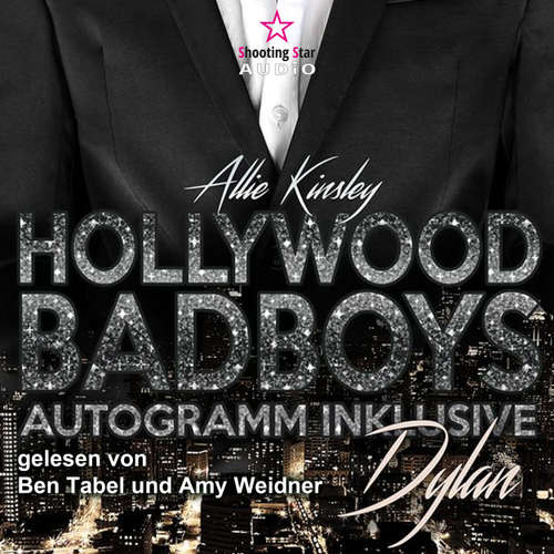 Hoerbuch Dylan - Hollywood BadBoys - Autogramm inklusive, Band 1 - Allie Kinsley - Ben Tabel