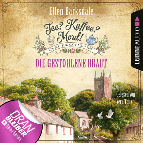 Hoerbuch Die gestohlene Braut - Nathalie Ames ermittelt - Tee? Kaffee? Mord!, Folge 18 - Ellen Barksdale - Vera Teltz