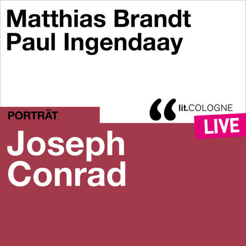 Hoerbuch Joseph Conrad - lit.COLOGNE live - Joseph Conrad - Matthias Brandt