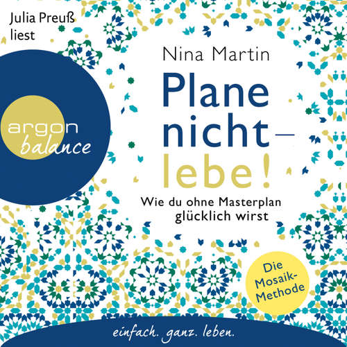 Hoerbuch Plane nicht - lebe! - Wie du ohne Masterplan glücklich wirst - Nina Martin - Julia Preuß