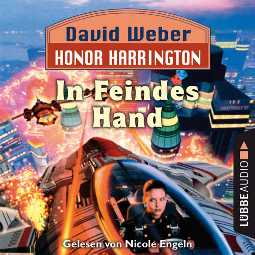 Hoerbuch In Feindes Hand - Honor Harrington, Teil 7 - David Weber - Nicole Engeln