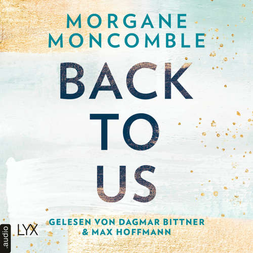 Hoerbuch Back To Us - Morgane Moncomble - Dagmar Bittner