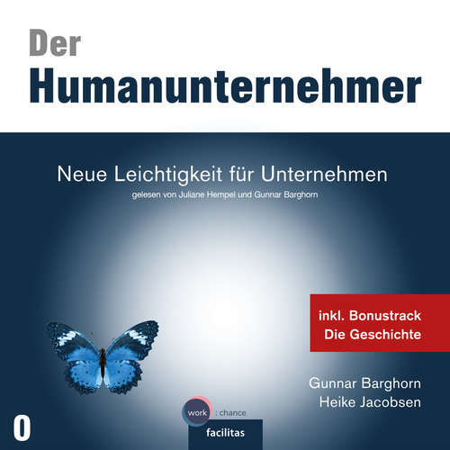 Hoerbuch Neue Leichtigkeit für Unternehmen - Der Humanunternehmer, Band 1 - Gunnar Barghorn - Gunnar Barghorn