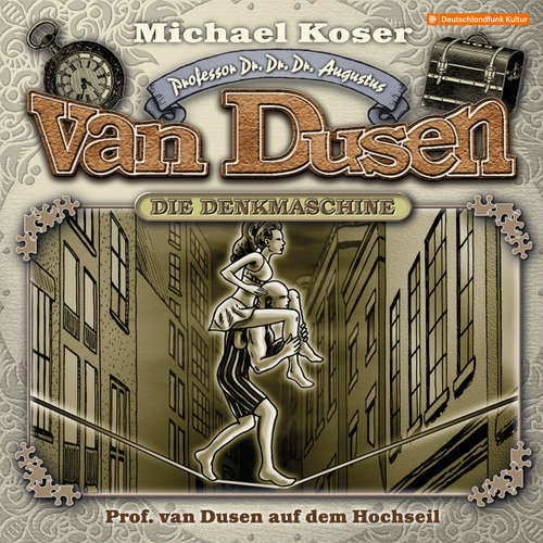 Hoerbuch Professor van Dusen, Folge 28: Professor van Dusen auf dem Hochseil - Michael Koser - Friedrich W. Bauschulte