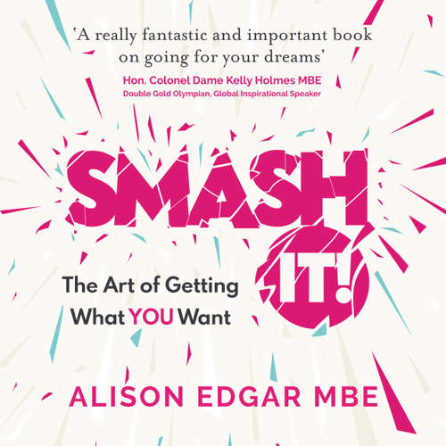 Audiobook SMASH IT! - Alison Edgar MBE - Alison Edgar MBE