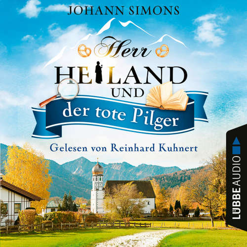 Hoerbuch Herr Heiland und der tote Pilger - Johann Simons - Reinhard Kuhnert