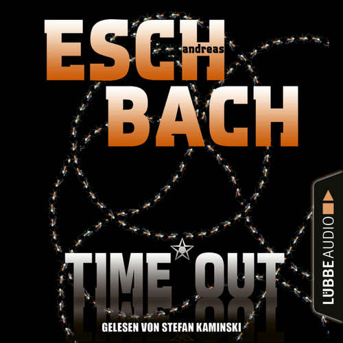 Hoerbuch Black*Out-Trilogie, Teil 3: Time*Out - Andreas Eschbach - Stefan Kaminski