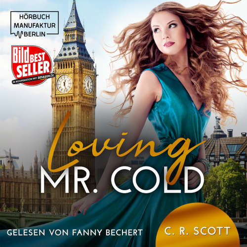 Hoerbuch Loving Mr. Cold - C. R. Scott - Fanny Bechert