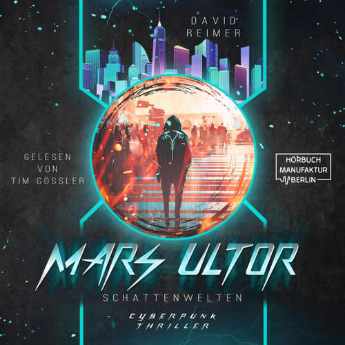 Hoerbuch Schattenwelten - Mars Ultor, Band 1 - David Reimer - Tim Gössler